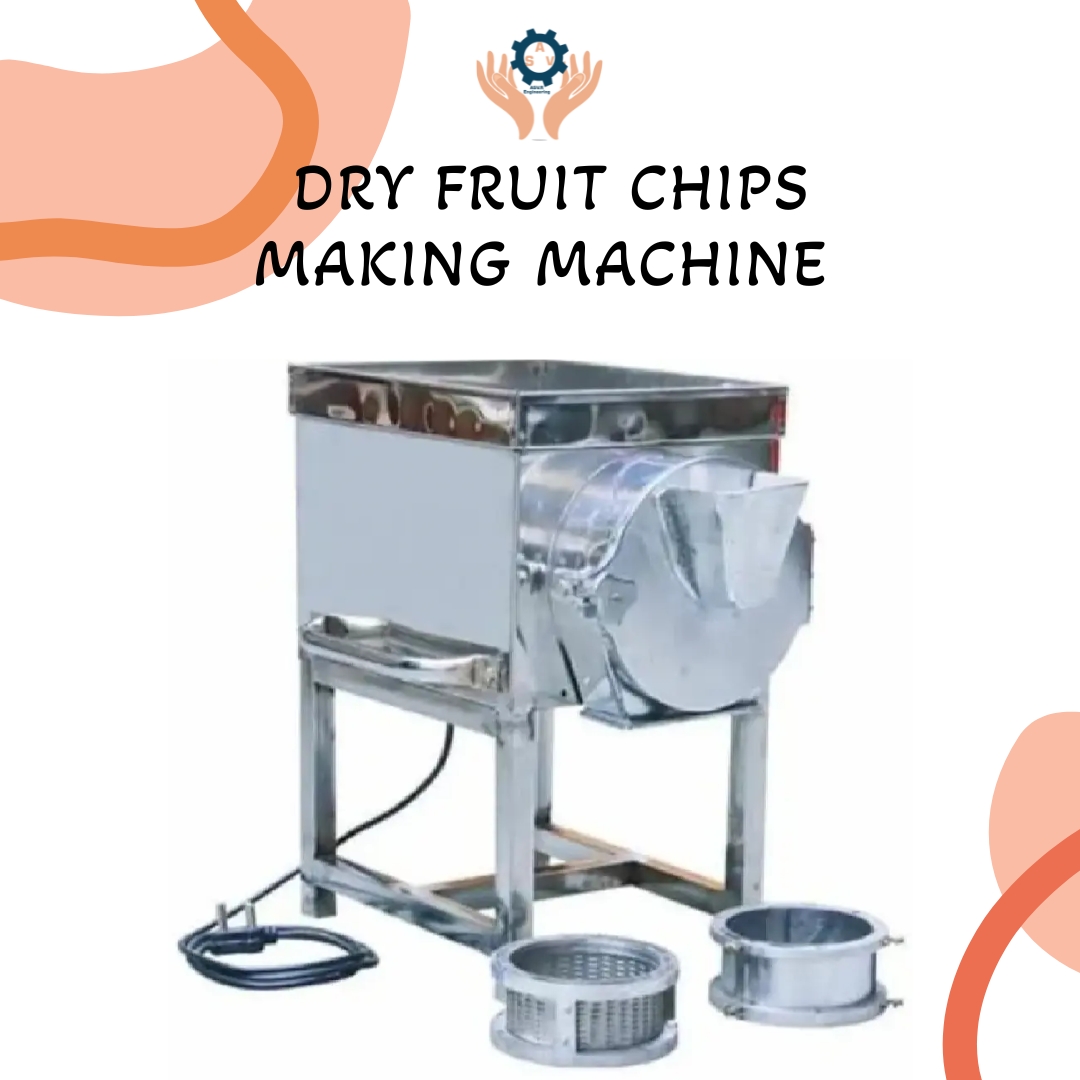 Dry Fruit Chips Making Machine
